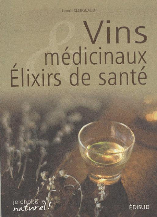 VINS MEDICINAUX ET ELIXIRS DE SANTE