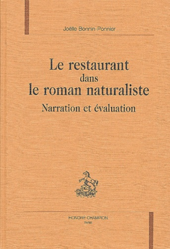 LE RESTAURANT DANS LE ROMAN NATURALISTE. NARRATION ET EVALUATION.