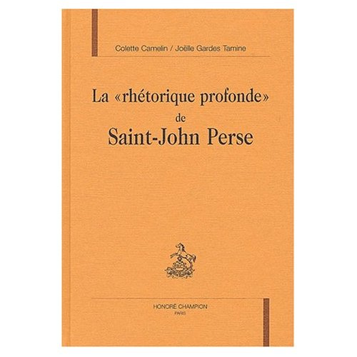LA RHETORIQUE PROFONDE DE SAINT-JOHN PERSE.