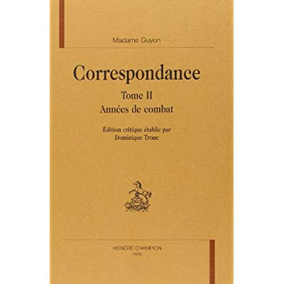 CORRESPONDANCE TII. ANNEES DE COMBAT.