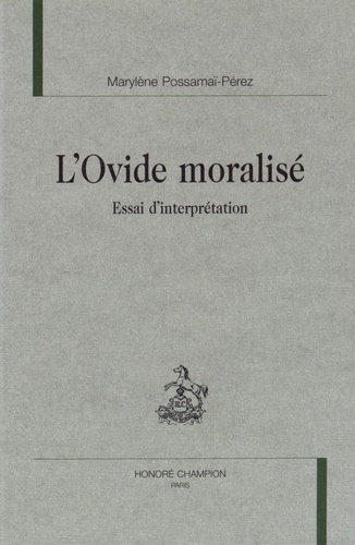 L'OVIDE MORALISE. ESSAI D'INTERPRETATION.