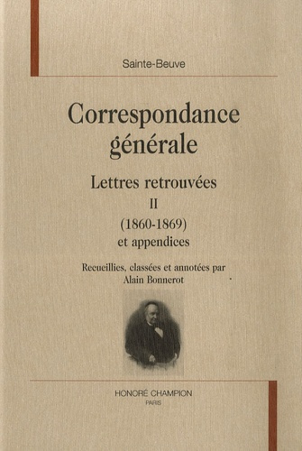 CORRESPONDANCE GENERALE. LETTRES RETROUVEES T2. (1860-69) ET APPENDICES.