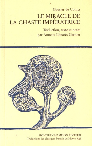 LE MIRACLE DE LA CHASTE IMPERATRICE. TRADUCTION, TEXTE ET NOTES PAR A LLINARES GARNIER