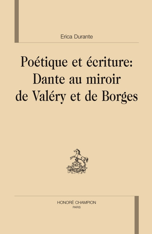POETIQUE ET ECRITURE : DANTE AU MIROIR DE VALERY ET DE BORGES