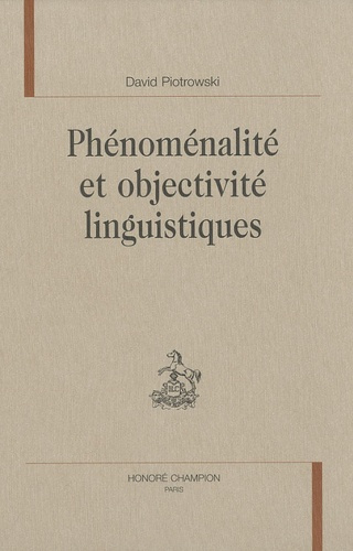 PHENOMENALITE ET OBJECTIVITE LINGUISTIQUE