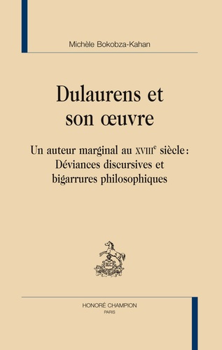 DULAURENS ET SON OEUVRE : DEVIANCES DISCURSIVES ET BIGARRURES PHILOSOPHIQUES
