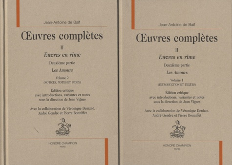 OEUVRES COMPLETES. T2. EUVRES EN RIME. 2NDE PARTIE : LES AMOURS. 2 VOLS
