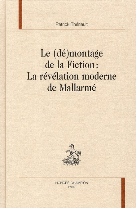 LE (DE)MONTAGE DE LA FICTION : LE REVELATION MODERNE DE MALLARME