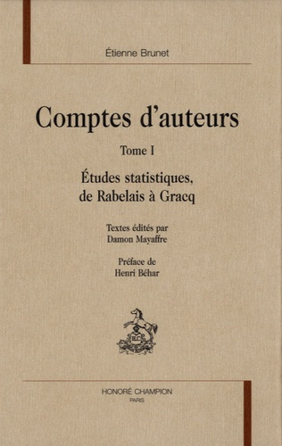 COMPTES D'AUTEURS. ETUDES STATISTIQUES, DE RABELAIS A GRACQ. T1. 1 CD