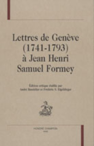 LETTRES DE GENEVE (1741-1793) A JEAN HENRI SAMUEL FORMEY.