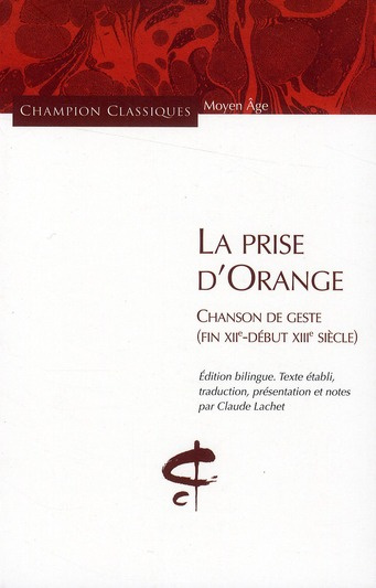 La prise d'Orange. Chanson (fin XIIe-début XIIIe)