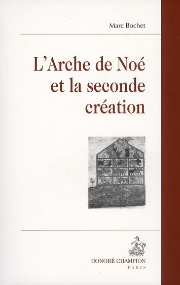 L'ARCHE DE NOE ET LA SECONDE CREATION