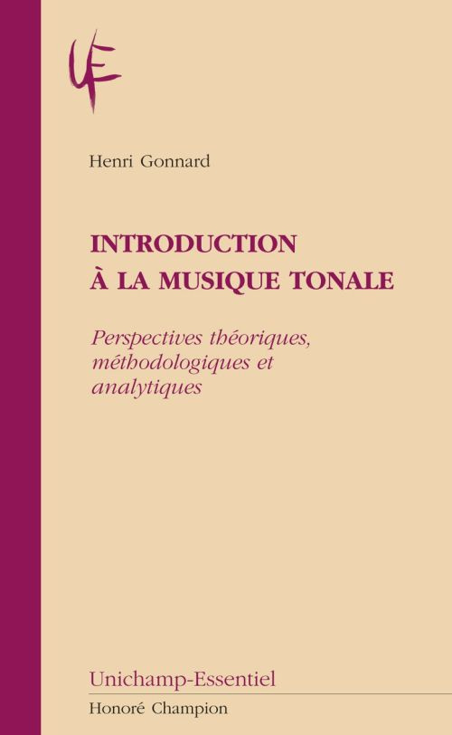 INTRODUCTION A LA MUSIQUE TONALE. PERSPECTIVES THEORIQUES, METHODOLOGIQUES ET ANALYTIQUES
