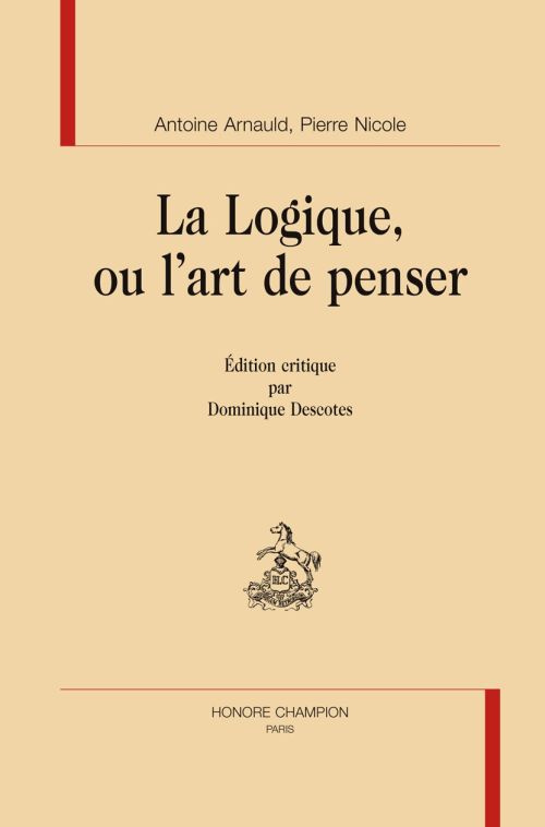 LA LOGIQUE, OU L'ART DE PENSER