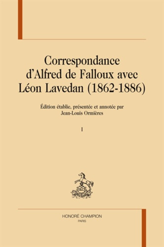 CORRESPONDANCE D'ALFRED DE FALLOUX AVEC LEON LAVEDAN (1862-1886) 2 VOLS