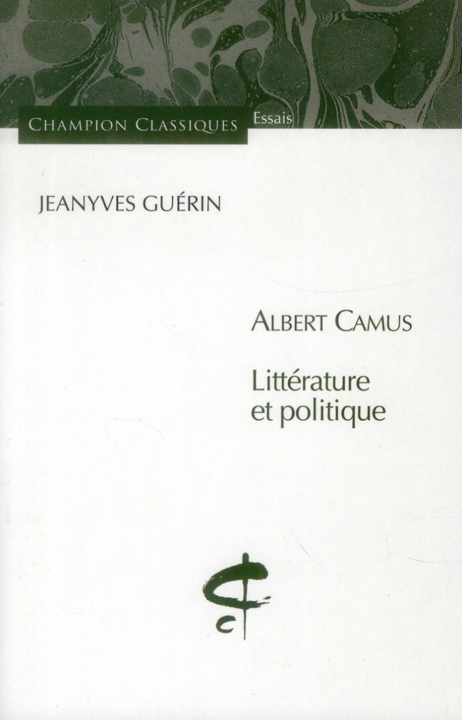 Albert Camus. Littérature et politique
