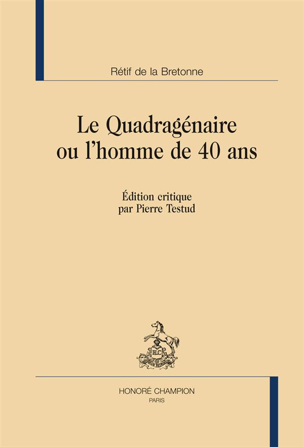 LE QUADRAGENAIRE OU L'HOMME DE 40 ANS.