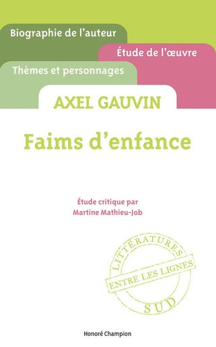 Faims d'enfance. Axel Gauvin