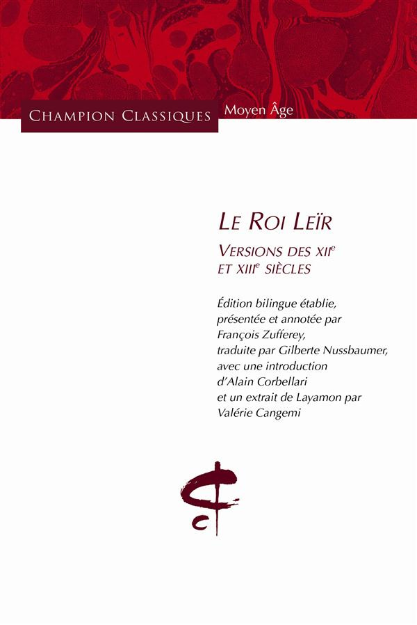 Le roi Leïr. Versions des XIIe et XIIIe siècles, édition bilingue