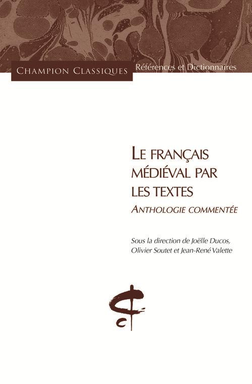 Le français médiéval par les textes. Anthologie commentée