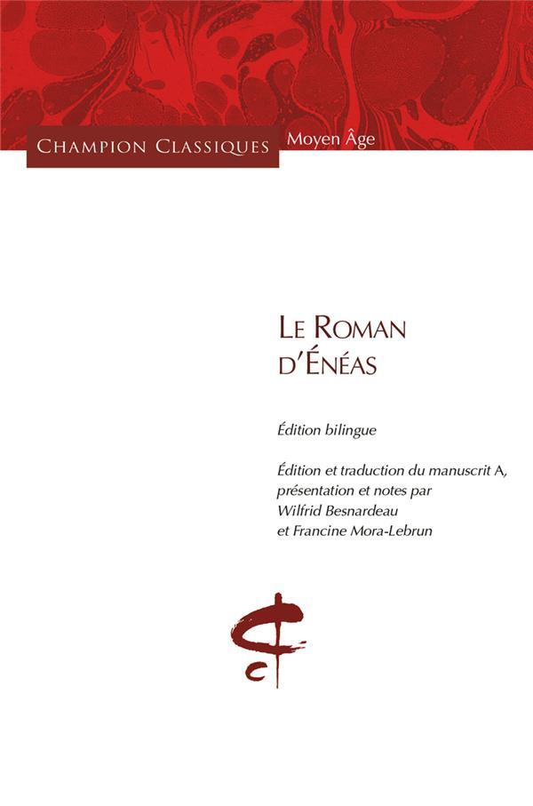 Le Roman d'Enéas. Edition bilingue français-ancien français