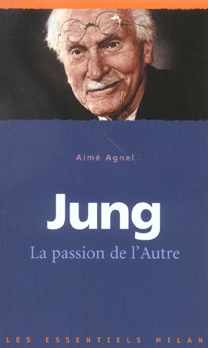 Jung / La passion de l'Autre