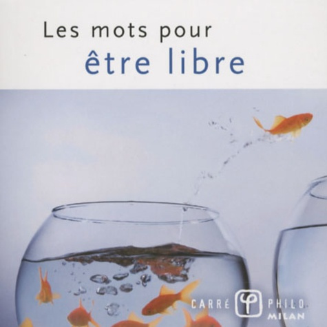 Les mots pour être libre