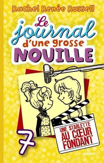 Le journal d'une grosse nouille Tome 7 : Une starlette au coeur fondant
