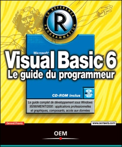 Visual Basic 6. Le guide du programmeur, Avec CD-ROM