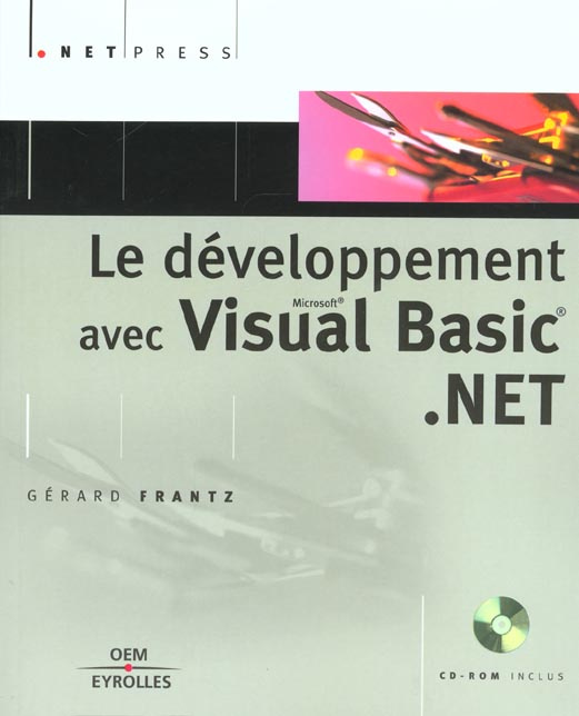 Le développement avec Visual Basic .NET. Avec CD-ROM