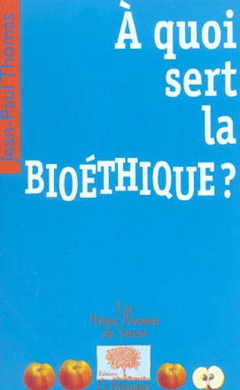 A quoi sert la bioéthique ?