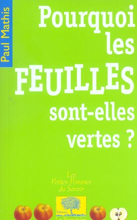 Pourquoi les feuilles sont-elles vertes ?