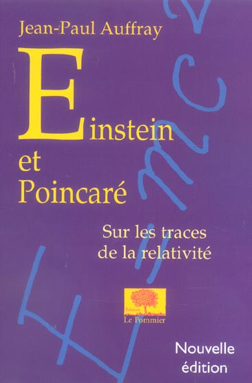 Einstein et Poincaré. Sur les traces de la relativité, 2e édition