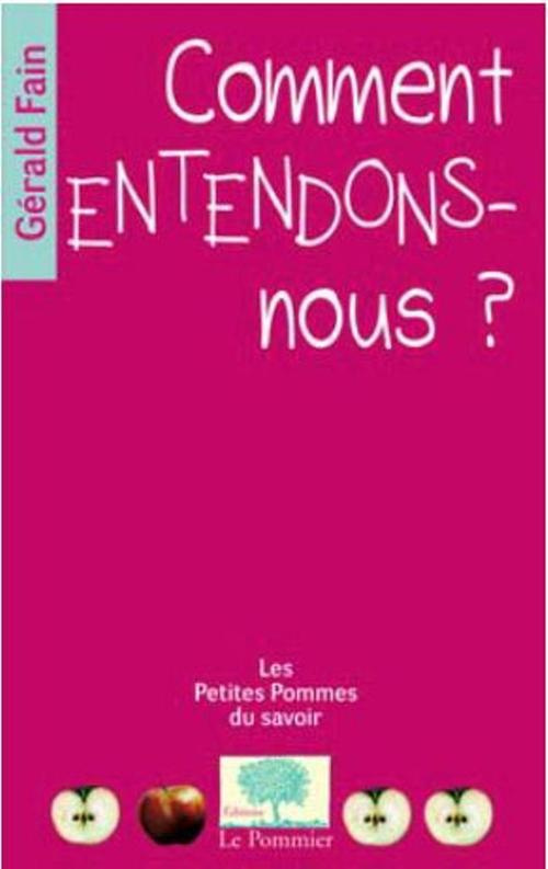 Comment entendons-nous ?