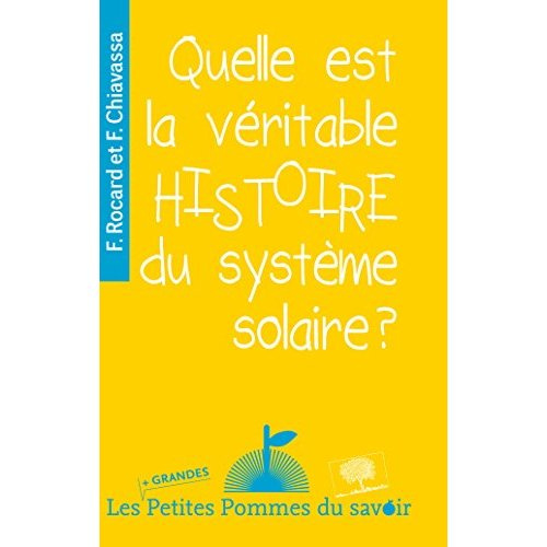 Quelle est la véritable histoire du système solaire ?