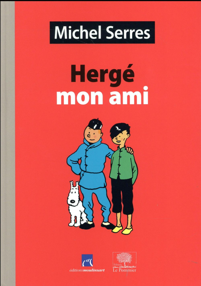 Hergé, mon ami. Etudes et portrait