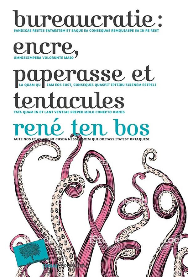 Bureaucratie : encre, paperasse et tentacules