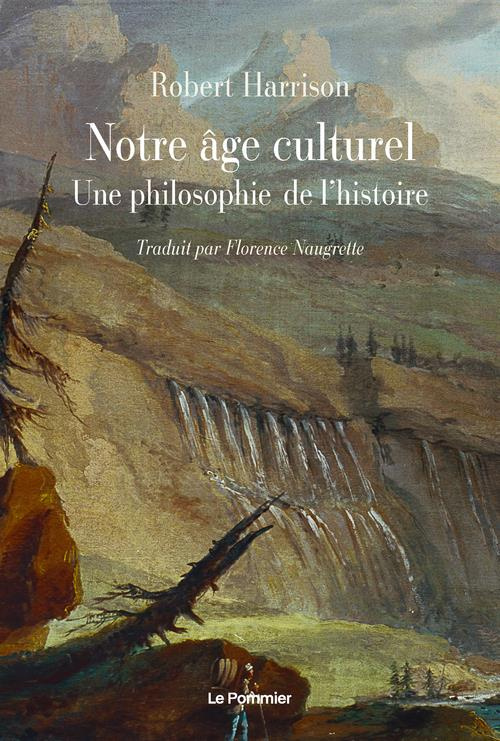 NOTRE AGE CULTUREL - UNE PHILOSOPHIE DE L'HISTOIRE