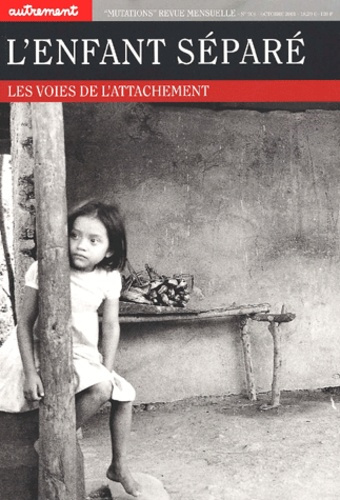 L'enfant séparé. Les voies de l'attachement et Le journal Autrement