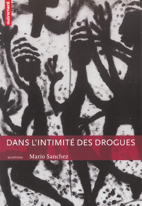 Dans l'intimité des drogues