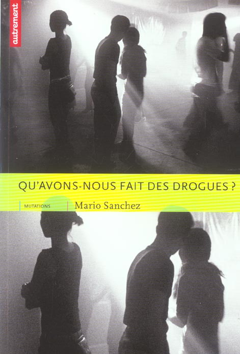 Qu'avons-nous fait des drogues ?