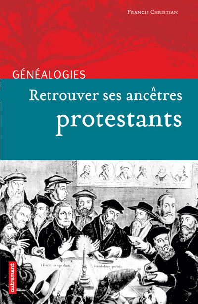 Retrouver ses ancêtres protestants