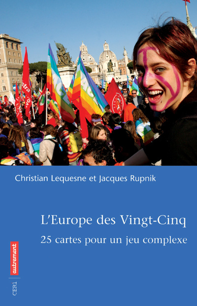 L'Europe des Vingt-Cinq. 25 cartes pour un jeu complexe, Edition revue et augmentée