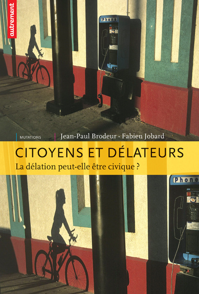 Citoyens et délateurs. La délation peut-elle être civique ?