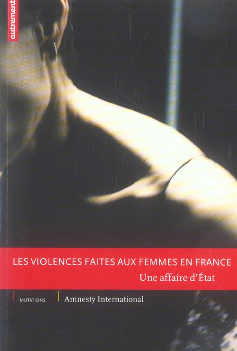 Les violences faites aux femmes en France. Une affaire d'Etat