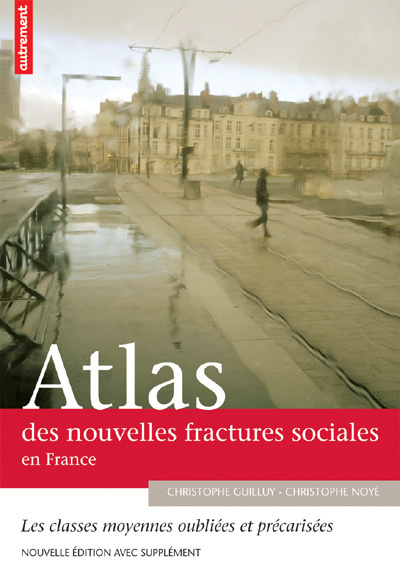 Atlas des nouvelles fractures sociales en France ; Les classes moyennes face à la mondialisation : l