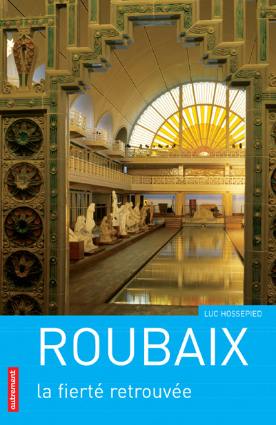 Roubaix. La fierté retrouvée