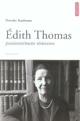 Edith Thomas passionnément résistante