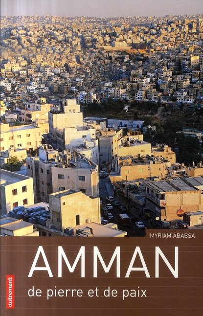 Amman. De pierre et de paix