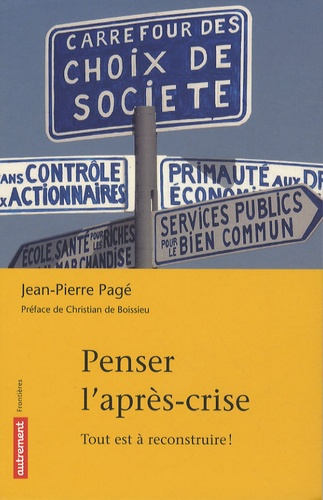 Penser l'après-crise. Tout est à reconstruire !